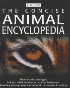 The Concise Animal Encyclopedia by David Burnie and David Burnie Hardback