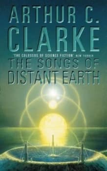 The Songs of Distant Earth by Arthur C Clarke Paperback