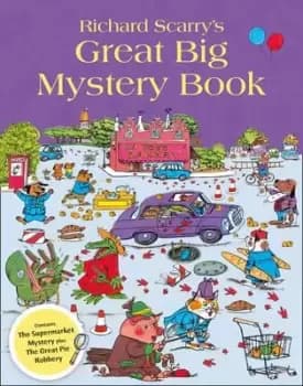 Richard Scarry's Great Big Mystery Book by Richard Scarry