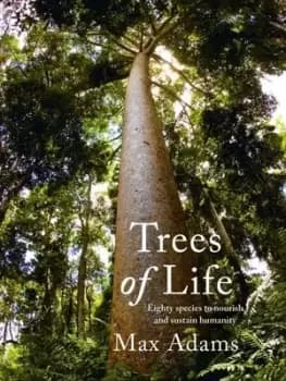 Trees of life by Max Adams