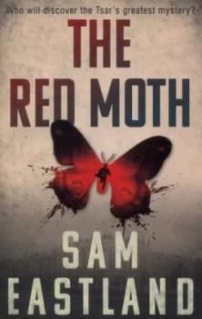 The Red Moth by Sam Eastland Book
