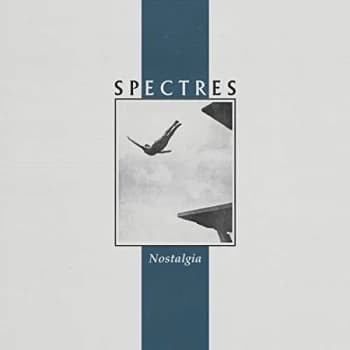 Spectres - Nostalgia Vinyl