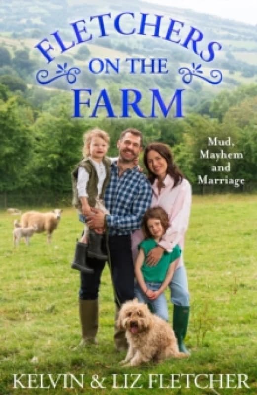 Fletchers on the Farm. Paperback. By Kelvin Fletcher, Liz Fletcher Books
