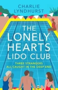 The lonely hearts lido club - Charlie Lyndhurst - Paperback - Used