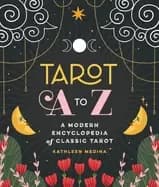 tarot a to z a modern encyclopedia of classic tarot