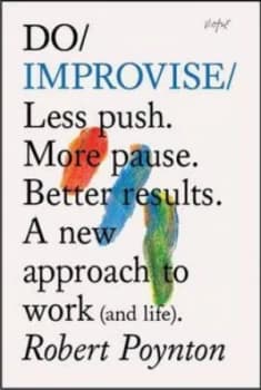 Do Improvise by Robert Poynton Book