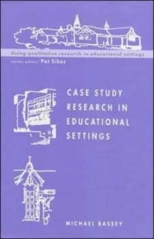 Case Study Research in Educational Settings. by Michael Bassey Paperback