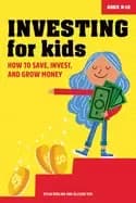 investing for kids how to save invest and grow money