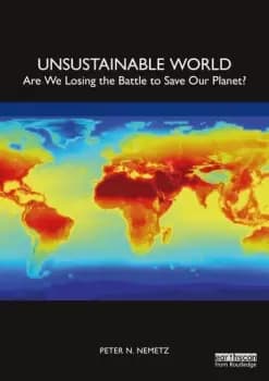 Unsustainable WorldAre We Losing the Battle to Save Our Planet?