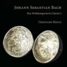 Johann Sebastian Bach: Das Wohltemperierte Clavier I