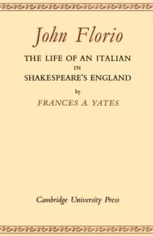 John Florio: The Life of an Italian in Shakespeare's England