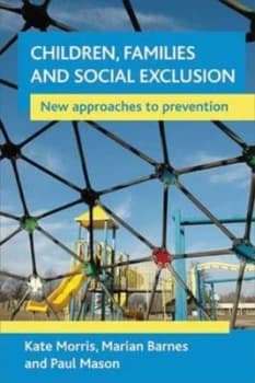Children Families and Social Exclusion by Kate Morris Book