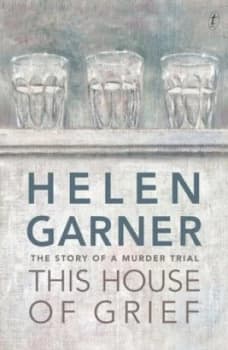 This House of Grief by Helen Garner Paperback