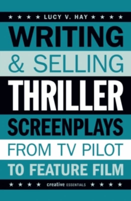 Writing and Selling Thriller Screenplays. Paperback. By Lucy V Hay Books