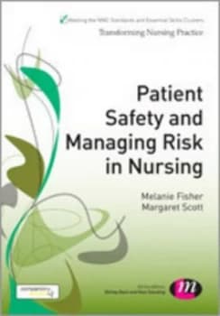 Patient Safety and Managing Risk in Nursing by Melanie Fisher Book