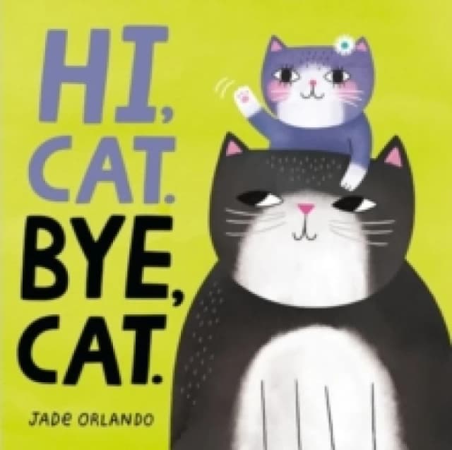 Hi, Cat. Bye, Cat. Board book