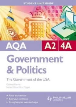 Aqa A2 Government and Politics. Unit 4a the Government of the USA by Colleen Harris Book