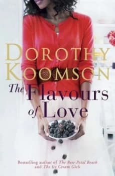 The Flavours of Love by Dorothy Koomson Hardback