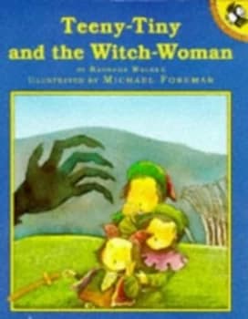 Teeny-Tiny and the Witch-Woman by Barbara K Walker and Michael Foreman Paperback