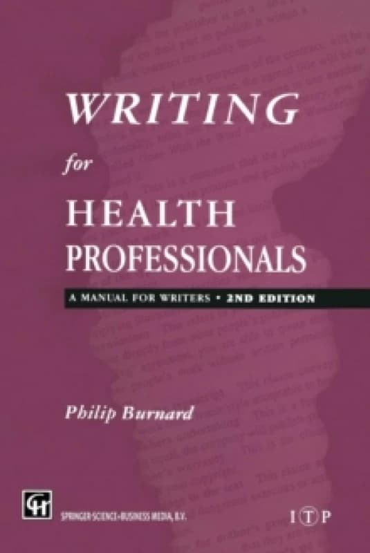Writing for Health Professionals : A Manual for Writers Paperback / softback