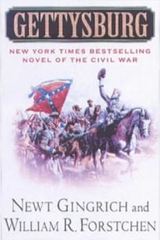 Gettysburg by Newt Gingrich and William R Forstchen and Albert S Hanser Paperback