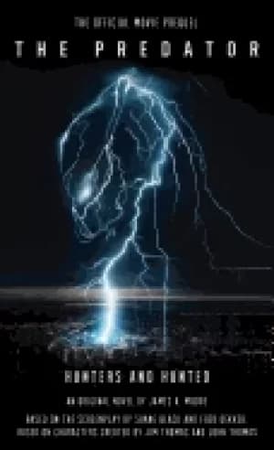 predator the hunters and hunted official movie prequel