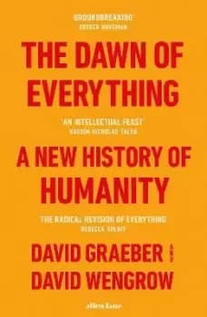 The Dawn of Everything by David Graeber