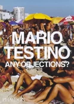Any Objections by Mario Testino Hardback