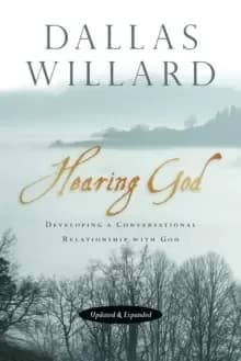 Hearing God : Developing a Conversational Relationship with God