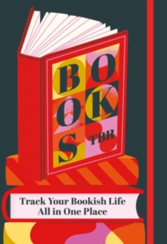 Books To Be Read : Track Your Bookish Life All-in-One Place Hardback