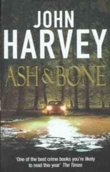 Ash and Bone by John Harvey Paperback