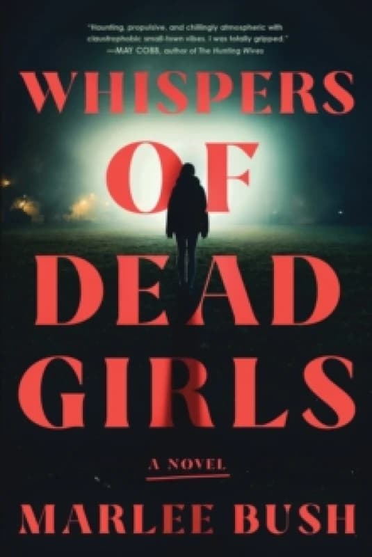 Whispers of Dead Girls : A Novel Paperback / softback