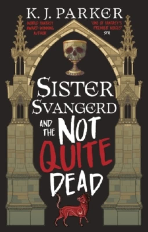 Sister Svangerd and the Not Quite Dead. Paperback. By K J Parker Books