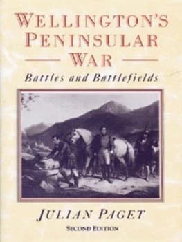 Wellingtons Peninsular War by Julian Paget Hardback