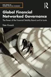 Global Financial Networked Governance The Power of the Financial Stability Board and its Limits