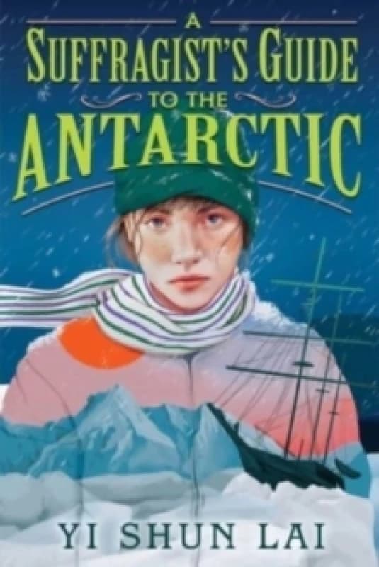 A Suffragist's Guide to the Antarctic Hardback