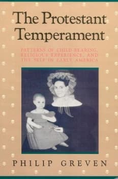 The Protestant Temperament by Philip Greven Paperback