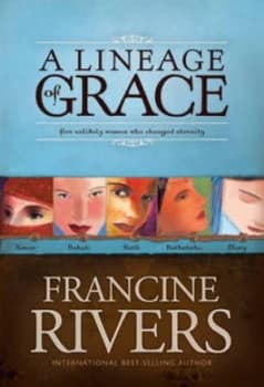 A Lineage of Grace by Francine Rivers Paperback