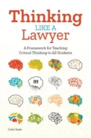 thinking like a lawyer a framework for teaching critical thinking to all st