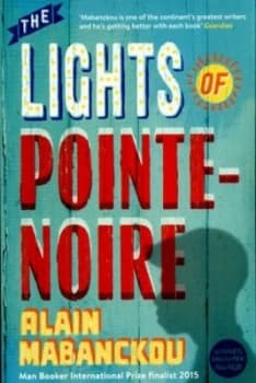 The Lights of Pointe-Noire by Alain Mabanckou Paperback