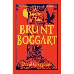 Brunt Boggart A Tapestry of Tales Paperback / softback 2018