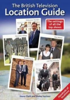 The British television location guide by Steve Clark