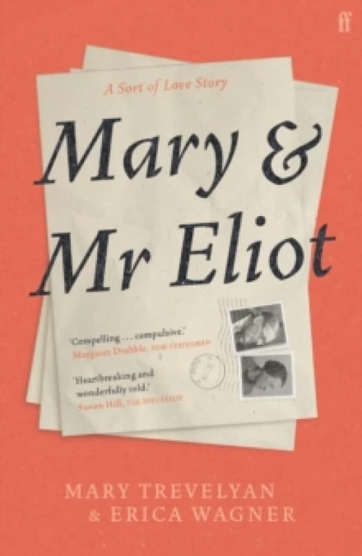 Mary & Mr Eliot. Paperback. By Mary Trevelyan, Erica Wagner Books