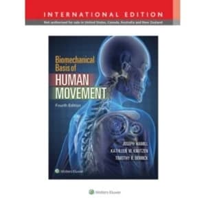 Biomechanical Basis of Human Movement, International Edition