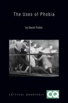 The Uses of Phobia by David Trotter Book