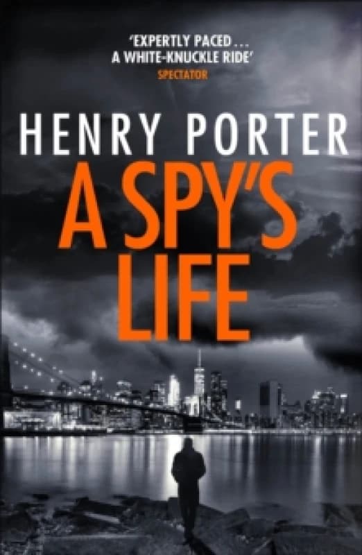 A Spy's Life : A pulse-racing spy thriller of relentless intrigue and mistrust Paperback / softback