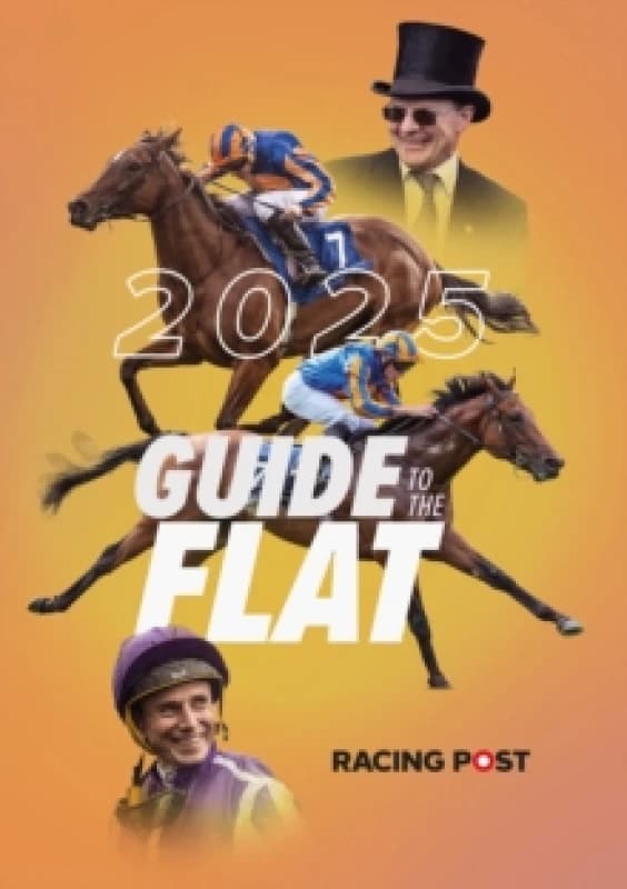 Racing Post Guide to the Flat 2025 Paperback / softback