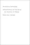 moralizing technology understanding and designing the morality of things