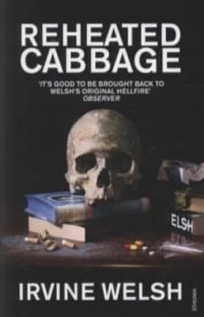 Reheated Cabbage by Irvine Welsh Paperback
