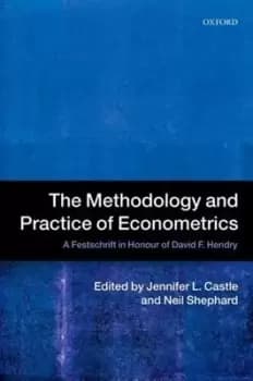 The methodology and practice of econometrics by Jennifer Castle